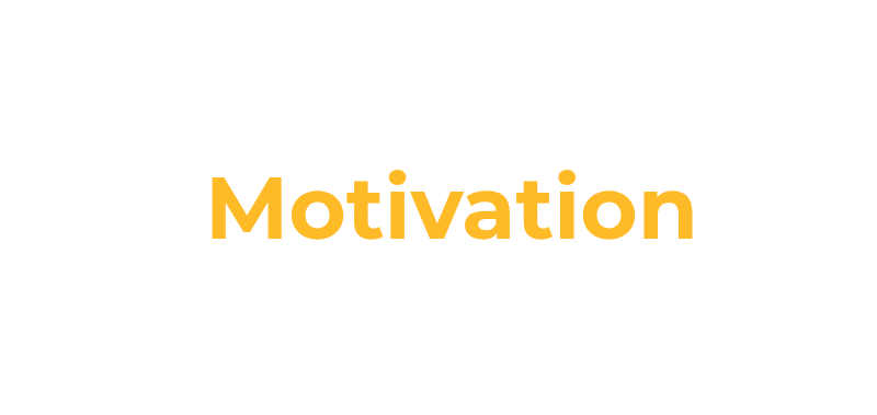 Motivation  